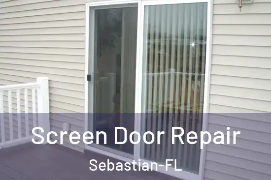 Screen Door Repair Sebastian-FL
